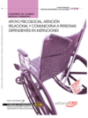 CUADERNO ALUMNO APOYO PSICOSOCIAL ATENCI�N RELACIONAL Y COMUNICATIVA PERSONAS DEPENDIENTES EN INSTIT