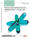 MANUAL PRODUCTOS FARMACUTICOS, DISPENSACIN Y UTILIZACIN. CUALIFICACIONES PROFESIONALES