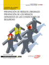 CUADERNO ALUMNO PREVENCI�N DE RIESGOS LABORALES: PREVENCI�N DE RIESGOS DERIVADOS CONDICIONES SEGURID