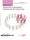 CUADERNO DEL ALUMNO MEDIACI�N COMUNITARIA: PREVENCI�N DE CONFLICTOS.