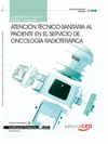 CUADERNO DEL ALUMNO ATENCIN TCNICO-SANITARIA AL PACIENTE EN EL SERVICIO DE ONCOLOGA RADIOTERPICA