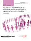 MANUAL T�CNICAS E INSTRUMENTOS DE INFORMACI�N Y DIFUSI�N EN LA DINAMIZACI�N COMUNITARIA.