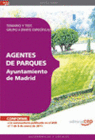 AGENTES DE PARQUES DEL AYUNTAMIENTO DE MADRID. TEMARIO Y TEST. GRUPO II (PARTE ESPECFICA)