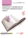 CUADERNO DEL ALUMNO  IMPARTICI�N Y TUTORIZACI�N DE ACCIONES FORMATIVAS PARA EL EMPLEO.