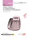 MANUAL EMISI�N Y GESTI�N DE LLAMADAS SALIENTES EN UN SERVICIO DE TELEASISTENCIA