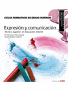 T�CNICO SUPERIOR EN EDUCACI�N INFANTIL. EXPRESI�N Y COMUNICACI�N. CFGS