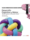 T�CNICO SUPERIOR EN EDUCACI�N INFANTIL. DESARROLLO COGNITIVO Y MOTOR. CFGS