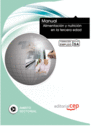 MANUAL ALIMENTACI�N Y NUTRICI�N EN LA TERCERA EDAD. FORMACI�N PARA EL EMPLEO