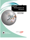 MANUAL MANIPULACI�N DE ALIMENTOS. FORMACI�N PARA EL EMPLEO