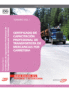 CERTIFICADO DE CAPACITACIN PROFESIONAL DE TRANSPORTISTA DE MERCANCIAS POR CARRETERA. TEMARIO VOL. I