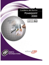 CUADERNO DEL ALUMNO POWERPOINT 2000. FORMACI�N PARA EL EMPLEO