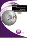 MANUAL MANIPULADOR DE ALIMENTOS. ALMAC�N Y DISTRIBUCI�N. FORMACI�N PARA EL EMPLEO