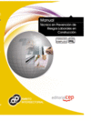 MANUAL T�CNICO EN PREVENCI�N DE RIESGOS LABORALES EN CONSTRUCCI�N. FORMACI�N PARA EL EMPLEO