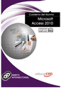 CUADERNO DEL ALUMNO MICROSOFT ACCESS 2010. FORMACI�N PARA EL EMPLEO
