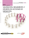 MANUAL VALORACI�N, SEGUIMIENTO, Y DIFUSI�N DE ACCIONES DE MEDIACI�N.