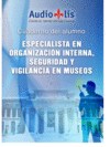 CUADERNO DEL ALUMNO ESPECIALISTA EN ORGANIZACI�N INTERNA, SEGURIDAD Y VIGILANCIA EN MUSEOS.