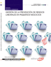 MANUAL GESTI�N DE LA PREVENCI�N DE RIESGOS LABORALES EN PEQUE�OS NEGOCIOS.