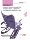 CUADERNO DEL ALUMNO INTERVENCI�N EN LA ATENCI�N SOCIOSANITARIA EN INSTITUCIONES