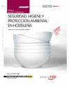 MANUAL SEGURIDAD, HIGIENE Y PROTECCI�N AMBIENTAL EN HOSTELER�A (MF0711_2: TRANSV