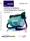 MANUAL GESTI�N DE SISTEMAS DE INFORMACI�N Y ARCHIVO (MF0987_3: TRANSVERSAL). CER