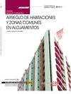 MANUAL ARREGLO DE HABITACIONES Y ZONAS COMUNES EN ALOJAMIENTOS (MF0706_1). CERTI