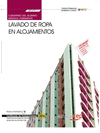 CUADERNO DEL ALUMNO LAVADO DE ROPA EN ALOJAMIENTOS (MF0707_1). CERTIFICADOS DE P