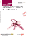 CUADERNO DEL ALUMNO ORGANIZACI�N Y ATENCI�N AL CLIENTE EN PISOS (MF1067_3). CERT