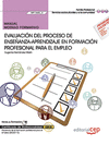 MANUAL. EVALUACIN DEL PROCESO DE ENSEANZAAPRENDIZAJE EN FORMACIN PROFESIONAL PARA EL EMPLEO