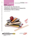 MANUAL EVALUACI�N DEL PROCESO DE ENSE�ANZA�APRENDIZAJE EN FORMACI�N PROFESIONAL PARA EL EMPLEO