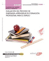CUADERNO ALUMNO EVALUACI�N DEL PROCESO DE ENSE�ANZA�APRENDIZAJE FORMACI�N PROFESIONAL PARA EL EMPLEO