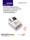 CUADERNO DEL ALUMNO GESTI�N ADMINISTRATIVA Y ECON�MICO-FINANCIERA DE PEQUE�OS NEGOCIOS Y MICROEMPRESAS