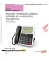 MANUAL ATENCI�N Y GESTI�N DE LLAMADAS ENTRANTES EN UN SERVICIO DE TELEASISTENCIA