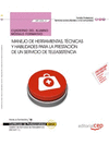 CUADERNO ALUMNO MANEJO DE HERRAMIENTAS, T�CNICAS Y HABILIDADES PRESTACI�N SERVICIO TELEASISTENCIA