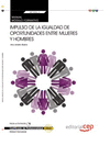 MANUAL IMPULSO DE LA IGUALDAD DE OPORTUNIDADES ENTRE MUJERES Y HOMBRES