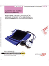 CUADERNO ALUMNO INTERVENCI�N EN LA ATENCI�N SOCIOSANITARIA A PERSONAS DEPENDIENTES EN INSTITUCIONES