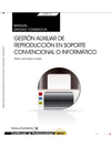 MANUAL GESTI�N AUXILIAR DE REPRODUCCI�N EN SOPORTE CONVENCIONAL O INFORM�TICO