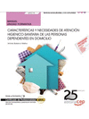 MANUAL CARACTER�STICAS Y NECESIDADES DE ATENCI�N HIGIENICO-SANITARIA PERSONAS DEPENDIENTES DOMICILIO
