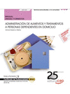 MANUAL ADMINISTRACI�N DE ALIMENTOS Y TRATAMIENTOS A PERSONAS DEPENDIENTES EN DOMICILIO