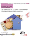 CUADERNO DEL ALUMNO ADMINISTRACI�N DE ALIMENTOS Y TRATAMIENTOS A PERSONAS DEPENDIENTES EN DOMICILIO