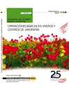 CUADERNO DEL ALUMNO OPERACIONES B�SICAS EN VIVEROS Y CENTROS DE JARDINER�A