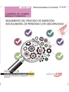 CUADERNO DEL ALUMNO SEGUIMIENTO DEL PROCESO DE INSERCI�N SOCIOLABORAL DE PERSONAS CON DISCAPACIDAD
