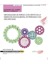 CUADERNO DEL ALUMNO METODOLOG�A DE EMPLEO CON APOYO EN LA INSERCI�N SOCIOLABORAL DE PERSONAS CON DISCAPACIDAD