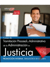 CUERPO DE TRAMITACIN PROCESAL Y ADMINISTRATIVA DE LA ADMINISTRACIN DE JUSTICIA. PROMOCIN INTERNA. SIMULACROS DE EXAMEN
