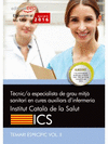 TCNIC/A DE GRAU MITJ SANITARI EN CURES AUXILIARS DINFERMERIA. INSTITUT CATAL DE LA SALUT (ICS). TEMARI ESPECFIC VOL. II