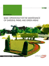 BASIC OPERATIONS FOR THE MAINTENANCE OF GARDENS, PARKS, AND GREEN AREAS. WORK BO