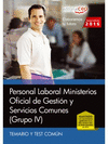 PERSONAL LABORAL MINISTERIOS. OFICIAL DE GESTI�N Y SERVICIOS COMUNES (GRUPO IV). TEMARIO Y TEST COM�N