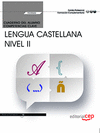 CUADERNO DEL ALUMNO COMPETENCIA CLAVE COMUNICACIN EN LENGUA CASTELLANA. NIVEL II
