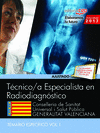 TCNICOS ESPECIALISTAS EN RADIODIAGNSTICO. CONSELLERIA DE SANITAT UNIVERSAL I SALUT PBLICA. GENERALITAT VALENCIANA. TEMARIO ESPECFICO. VOL. I