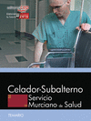 CELADOR-SUBALTERNO. SERVICIO MURCIANO DE SALUD. TEMARIO