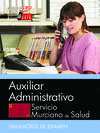 AUXILIAR ADMINISTRATIVO. SERVICIO MURCIANO DE SALUD. SIMULACROS DE EXAMEN